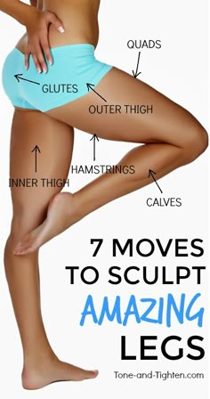 a woman's legs with the words 7 moves to sculpt amazing legs