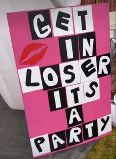 a pink sign that says get in closer it's a party with lipstick on it