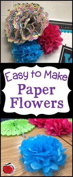 paper flowers with the words easy to make paper flowers on it and in front of them