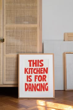 this kitchen is for dancing print on the floor next to a cabinet and cupboard door