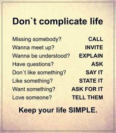 a sign that says, don't complicate life missing somebody?