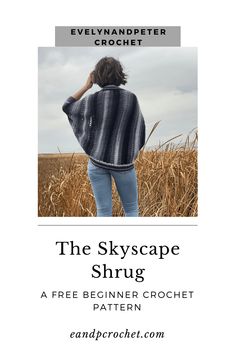 the skyscape shrug is an easy crochet pattern