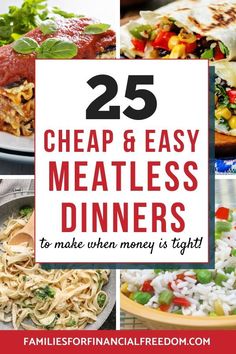 25 cheap meatless dinners that are ready in 30 mins or less for dinner