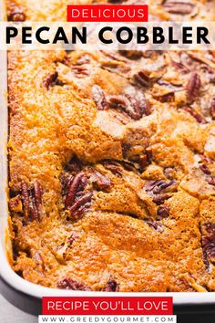 A golden-brown Pecan Cobbler with a rich, crispy top layer and toasted pecans spread throughout, baked in a rectangular dish. Pecan Cobbler Recipe, 30 Minute Meals Chicken, Pecan Cobbler, Best Thanksgiving Recipes, Cobbler Recipe, Scrumptious Desserts, Cobbler Recipes, Vegetarian Recipes Healthy, Bbq Recipes