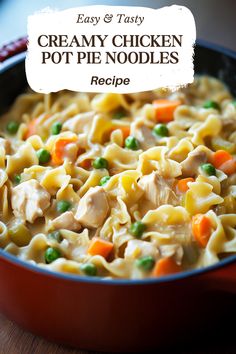 creamy chicken pot pie noodle recipe in a red pan on a wooden table with the title overlay