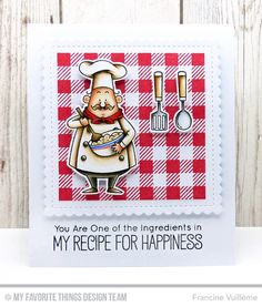 a card with an image of a chef and utensils on it, saying you are one of the ingredients in my recipe for happiness