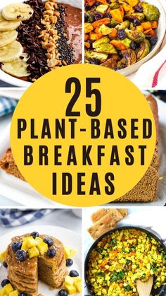 25 plant - based breakfast ideas that are easy to make and delicious for the whole family