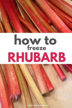 how to freeze rhubarb with text overlay that reads how to freeze rhubarb