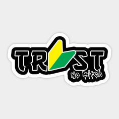 sticker with the word trust in green and yellow