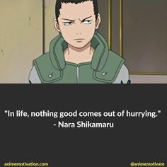 an anime quote with the caption saying life, nothing god comes out of hurrying