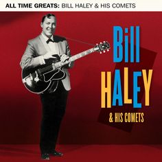 bill haley and his comets all time greats billy & his comers