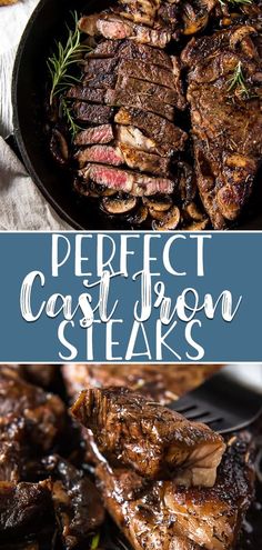 steaks in a skillet with the words perfect cast iron steaks on top