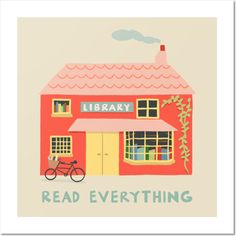 a red building with a bicycle in front of it and the words library read everything