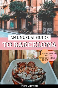 an unusual guide to barcelona weird places and unique things to do - everysteph com