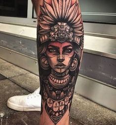 Aztec Girl Tattoo, Indian Girl Tattoos, Headdress Tattoo, Best Leg Tattoos, Native Tattoos