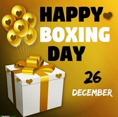 a white box with gold ribbon and balloons in the shape of hearts is on a yellow background that says happy boxing day 26 december