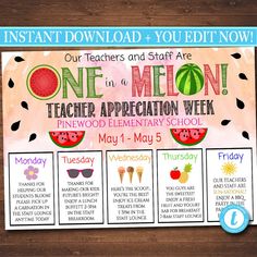 the one - in - melon teacher appreciation week poster is displayed on a wooden table