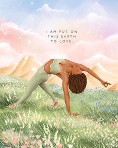 Lea Androić | Illustrator on Instagram: "I am put on this earth to love. ❤️ ART PRINTS available in my shop 🌞🌸✨" Yoga Illustration, Wellness Quotes, Soul Quotes, Meditation Quotes, Love Print