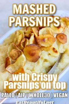 mashed parsnips with crispy parsinds on top