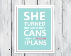 a poster with the words she turned her cans into plans in white on a blue background