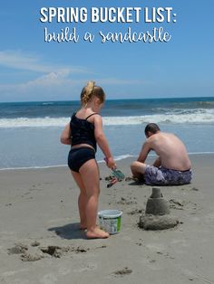 two children building sand castles on the beach with text overlay saying spring bucket list build or sandcastle