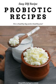 a bowl full of cottage cheese next to a wooden spoon with the words easy recipe probiotic