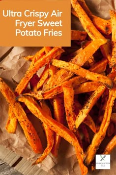 the ultimate guide to crispy air fryer sweet potato fries