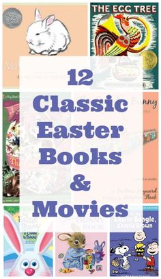 the twelve classic easter books and movies for kids to read in their own home or classroom