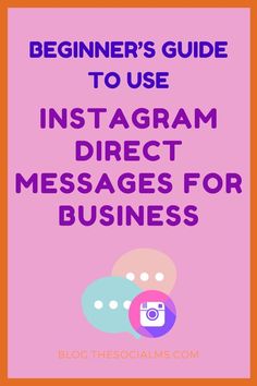 the beginner's guide to use instagram direct messages for business