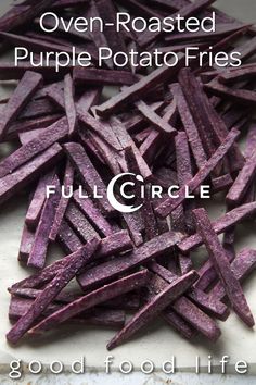 purple potato fries on a white plate with the title over - roasted purple potato fries full circle