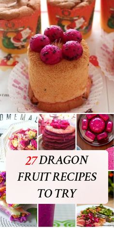 dragon fruit recipes to try in the kitchen or on the table for desserts and drinks