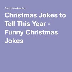 christmas jokes to tell this year funny christmas jokes