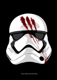 a helmet with blood on it that says i was raised to be one strong star wars