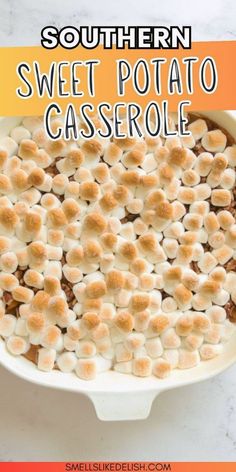 this southern sweet potato casserole is so good it's made with marshmallows