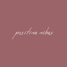 the words positive are written in white on a pink background