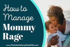 How to Manage Mommy Rage 30 New Mommy, Baby Mom