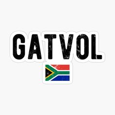 the word gatvol with an african flag sticker in black on a white background