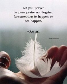 No Begging, Maulana Rumi, Rumi Quotes Soul, Podcast Instagram, Rumi Poem, Rumi Poetry, Rumi Love Quotes, Rumi Love, Sufi Quotes