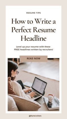 a woman sitting on a couch using a laptop computer with the title how to write a perfect resume heading