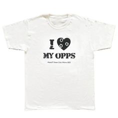 I Love My Opps T-Shirt Fast Shipping $25 Lowest I Can Do Custom Deadstock Hit Me With Questions Fashion Shirts, Fashion White, Weird Text, Fast Fashion, Fashion Inspo Outfits, Shirt Style, Colorful Shirts, I Can, Color White