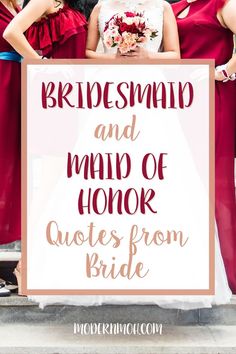 bridesmaid and maid of honor quotes from the bride on their wedding day