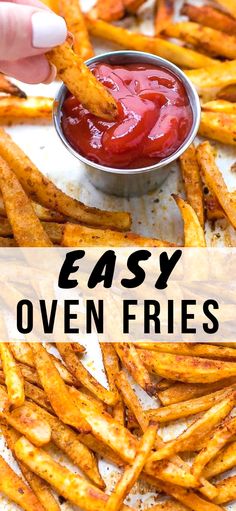 french fries with ketchup on top and the words easy oven fries over them