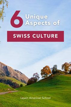 the cover of six unique aspects of swiss culture, with mountains in the background and text that reads 6 unique aspects of swiss culture