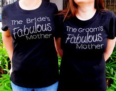 two women standing next to each other wearing matching t - shirts that read the bride's fabulous mother