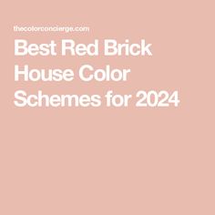 the best red brick house color scheme for 2020 is shown in white on a pink background