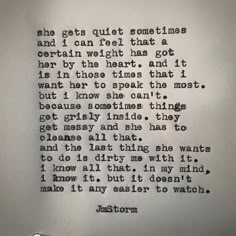 an old poem written in black and white on paper with the words, she gets quiet sometimes and i can feel that a certain