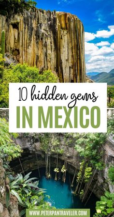 the top 10 hidden gems in mexico with text overlay