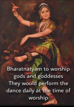 an image of a woman dancing with the words, bharhanayam to worship god and goddesses they would perform the dance daily at the time of worship