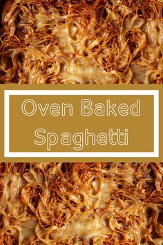 an oven baked spaghetti dish in a pan with the words oven baked spaghetti above it