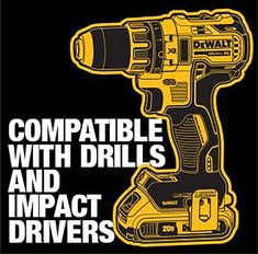 a black and yellow poster with the words compatible with drills and impact drivers on it